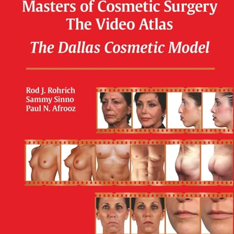 Masters of Cosmetic Surgery - The Video Atlas: The Dallas Cosmetic Model