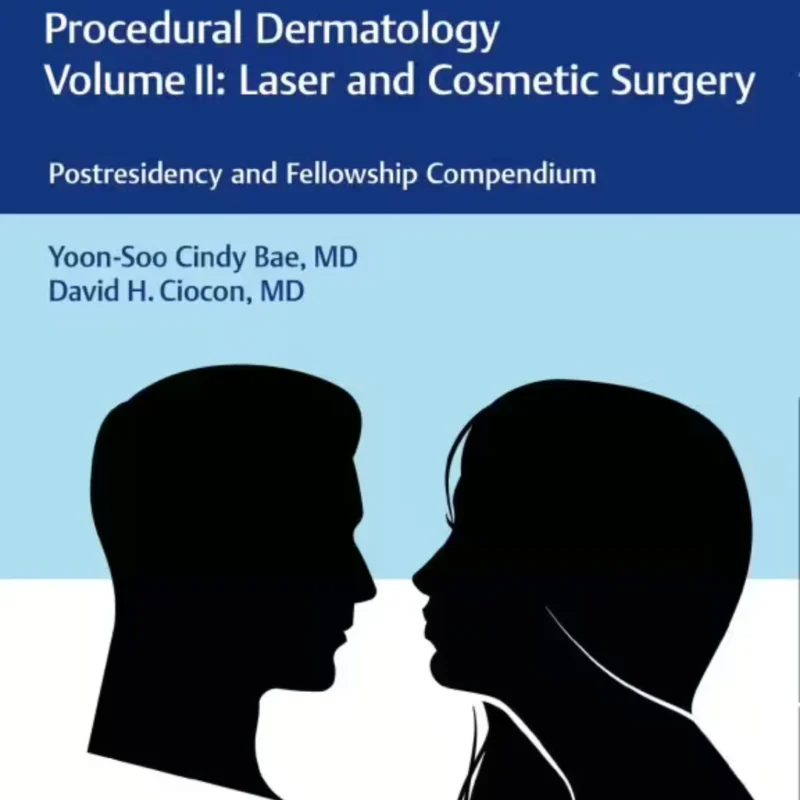 Procedural Dermatology Volume II: Laser and Cosmetic Surgery
