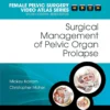 Surgical Management of Pelvic Organ Prolapse: Female Pelvic Surgery Video Atlas Series
