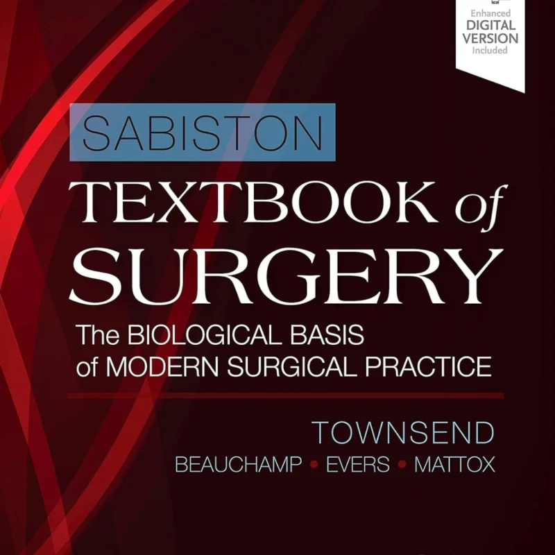 Sabiston Textbook of Surgery: The Biological Basis of Modern Surgical Practice