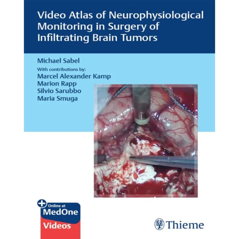 Video Atlas of Neurophysiological Monitoring in Surgery of Infiltrating Brain Tumors