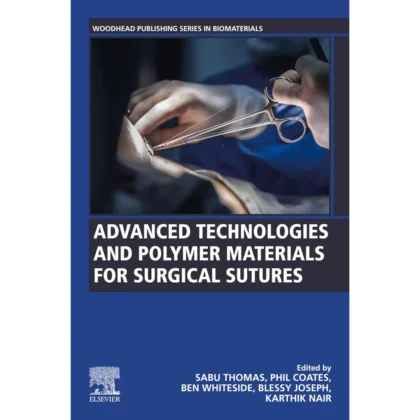 Advanced Technologies and Polymer Materials for Surgical Sutures