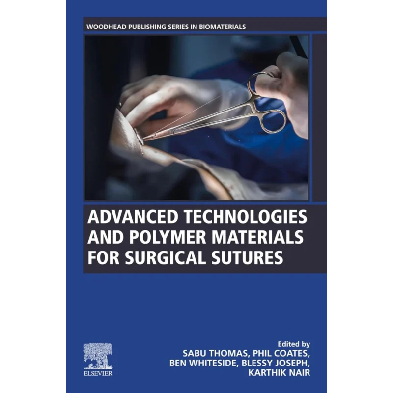 Advanced Technologies and Polymer Materials for Surgical Sutures