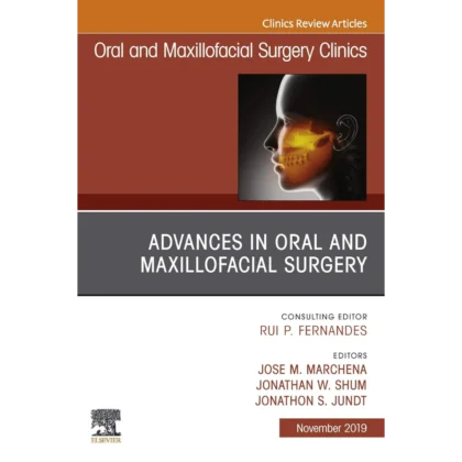 Advances in Oral and Maxillofacial Surgery (The Clinics: Surgery)