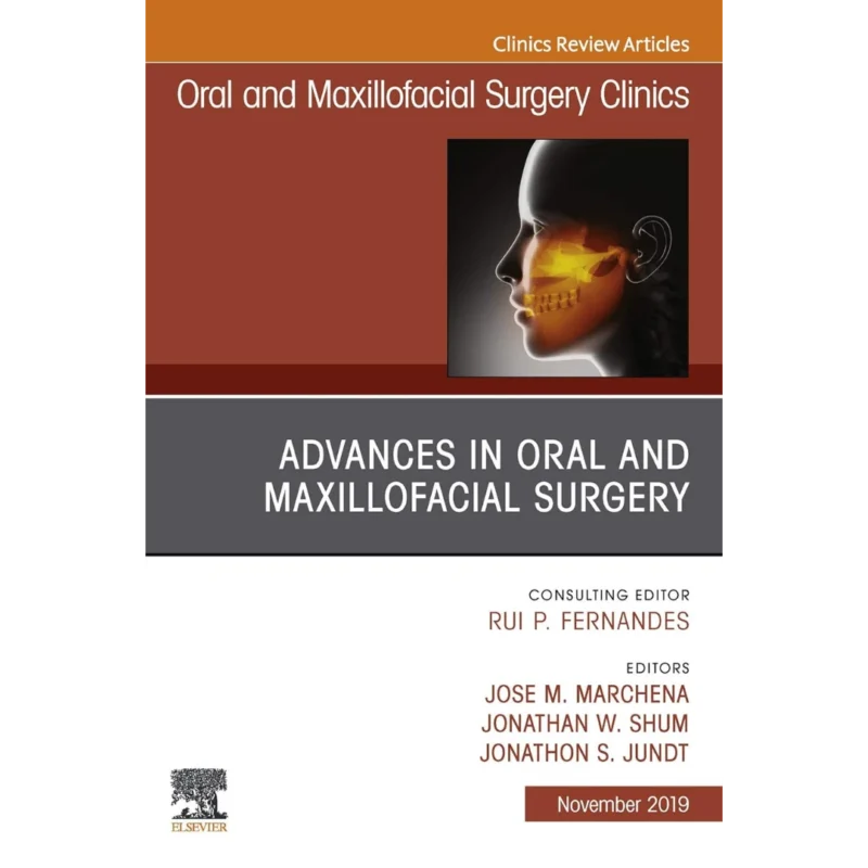 Advances in Oral and Maxillofacial Surgery (The Clinics: Surgery)