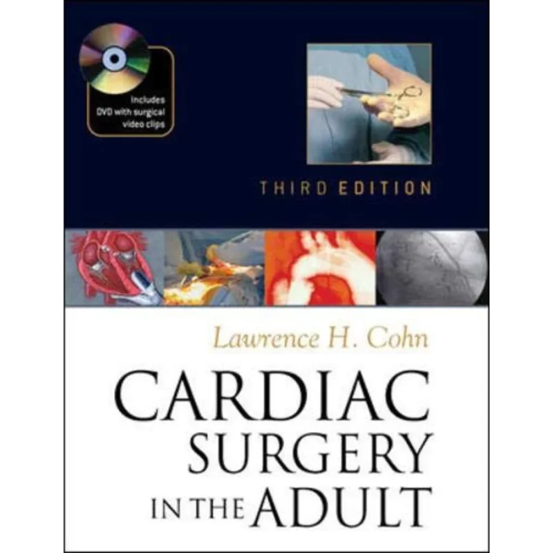 Cardiac Surgery in the Adult, Third Edition