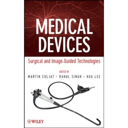 Medical Devices: Surgical and Image-Guided Technologies