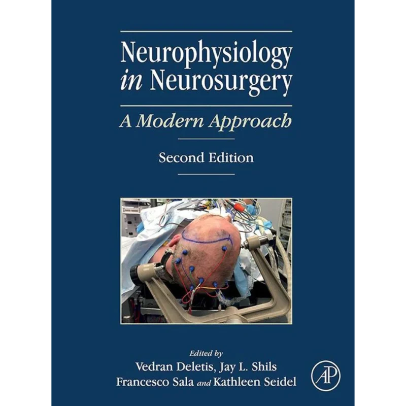 Neurophysiology in Neurosurgery: A Modern Approach