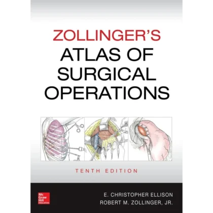 Zollinger's Atlas of Surgical Operations