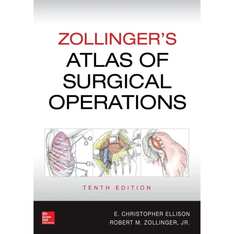 Zollinger's Atlas of Surgical Operations