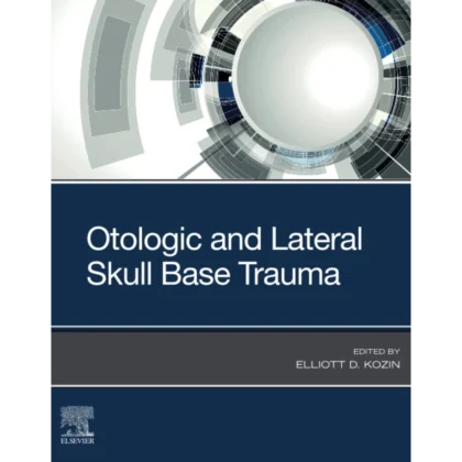 Otologic and Lateral Skull Base Trauma