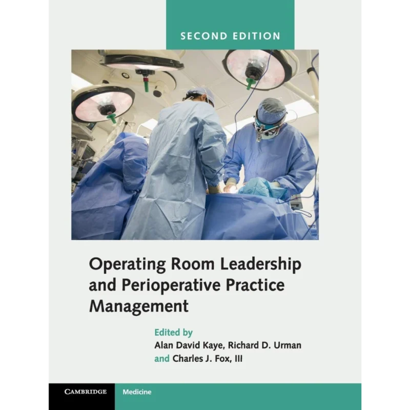 Operating Room Leadership and Perioperative Practice Management