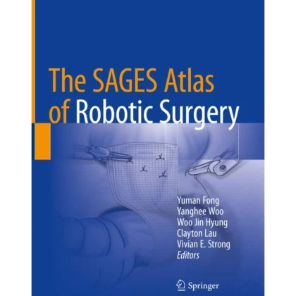 The SAGES Atlas of Robotic Surgery