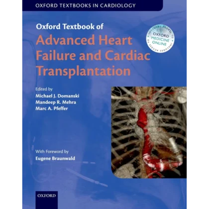 Oxford Textbook of Advanced Heart Failure and Cardiac Transplantation