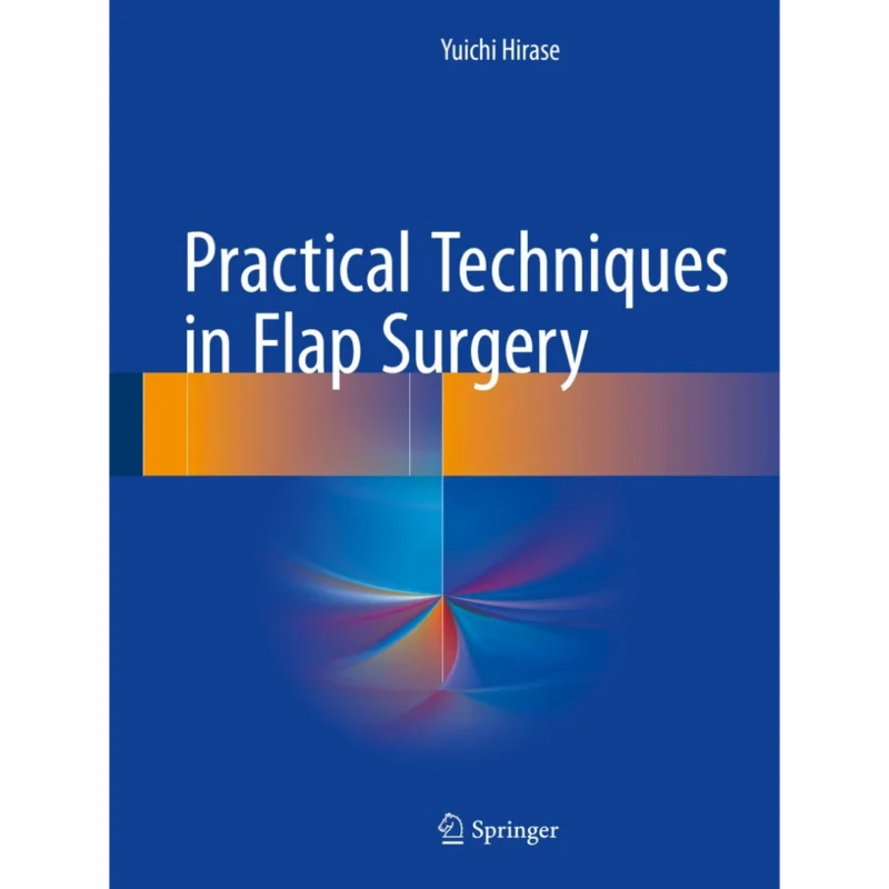 Practical Techniques in Flap Surgery
