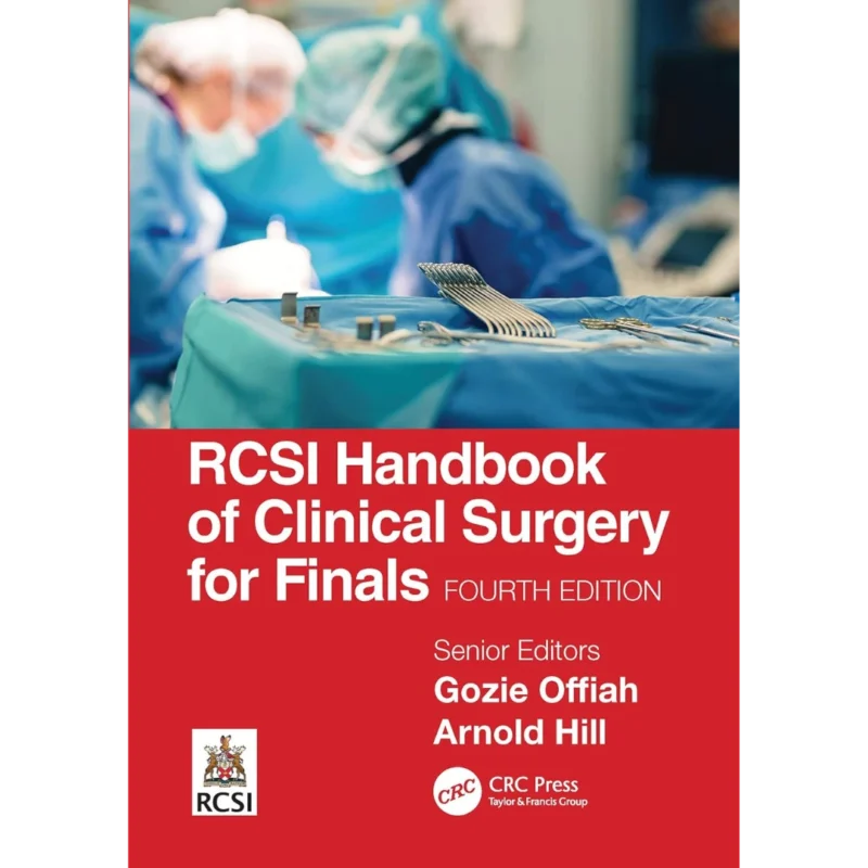 RCSI Handbook of Clinical Surgery for Finals