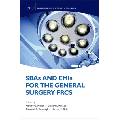 SBAs and EMIs for the General Surgery FRCS (Oxford Higher Specialty Training)