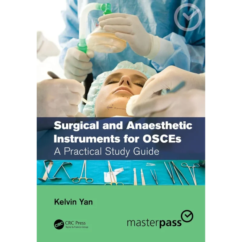 Surgical and Anaesthetic Instruments for OSCEs