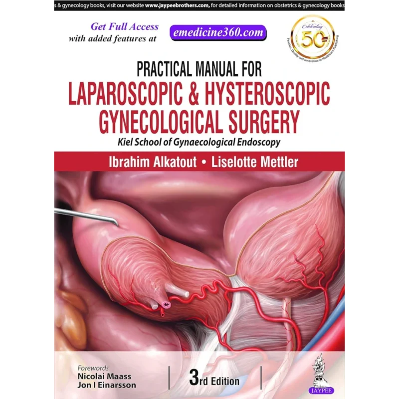 Practical Manual for Laparoscopic and Hysteroscopic Gynecological Surgery