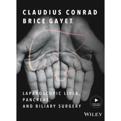 Laparoscopic Liver, Pancreas, and Biliary Surgery