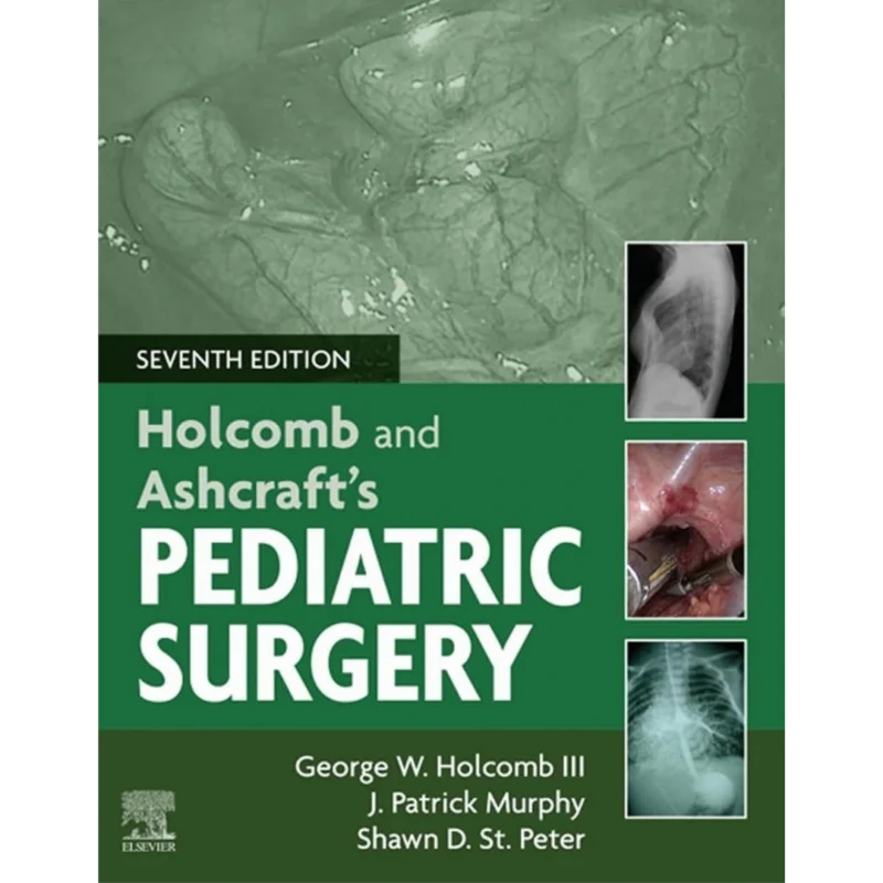 Holcomb and Ashcraft's Pediatric Surgery